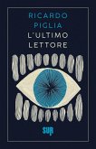 L'ultimo lettore (eBook, ePUB) L'ultimo lettore (eBook, ePUB)
