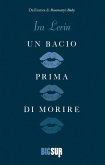 Un bacio prima di morire (eBook, ePUB)