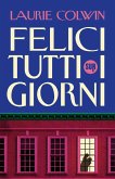 Felici tutti i giorni (eBook, ePUB)