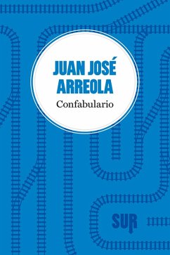 Confabulario (eBook, ePUB) - Arreola, Juan José