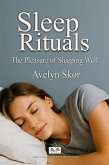 "Sleep Rituals - The Pleasure of Sleeping Well" (eBook, ePUB) "Sleep Rituals - The Pleasure of Sleeping Well" (eBook, ePUB)