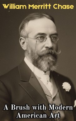 Cover William Merritt Chase : A Brush with Modern American Art (eBook, ePUB)