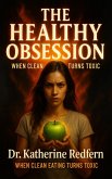 The Healthy Obsession (eBook, ePUB)