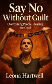 Say No Without Guilt (eBook, ePUB)