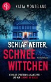 Schlaf weiter, Schneewittchen   Ein düsterer Psychothriller (eBook, ePUB) Schlaf weiter, Schneewittchen   Ein düsterer Psychothriller (eBook, ePUB)