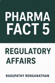 Pharma Fact 5 - Regulatory Affairs (eBook, ePUB)