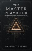 The Master Playbook - How Hidden Power Shapes Every Aspect of Your Life (eBook, ePUB)