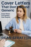 Cover Letters That Don't Sound Generic - Exact Steps. Full System. Real Results. (eBook, ePUB)