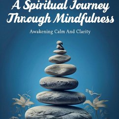 Cover A Spiritual Journey Through Mindfulness (eBook, ePUB)