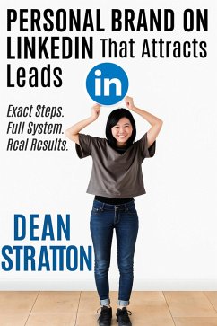 Cover Personal Brand on LinkedIn That Attracts Leads - Exact Steps. Full System. Real Results. (eBook, ePUB)