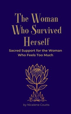 The Woman Who Survived Herself (eBook, ePUB) - Coutts, Nicalene