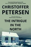 The Intrigue in the North (Greenland Missing Persons, #15) (eBook, ePUB) The Intrigue in the North (Greenland Missing Persons, #15) (eBook, ePUB)