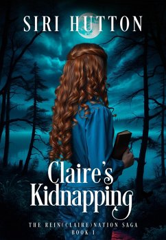 Cover Claire's Kidnapping (The Rein(Claire)nation Saga, #1) (eBook, ePUB)