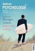 Spektrum Psychologie 6/2025 Weniger Arbeit, mehr vom Leben (eBook, PDF) Spektrum Psychologie 6/2025 Weniger Arbeit, mehr vom Leben (eBook, PDF)
