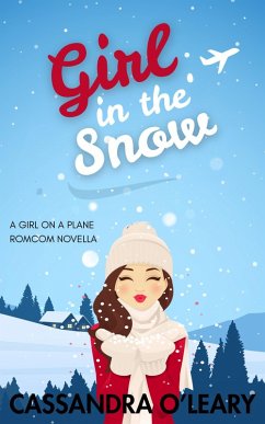 Girl in the Snow (Girl On A Plane series, #2.5) (eBook, ePUB) - O'Leary, Cassandra