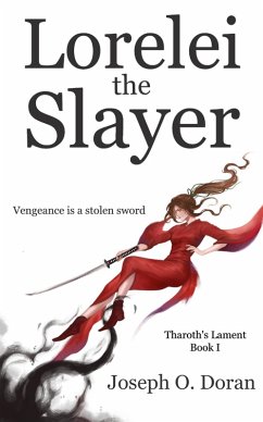 Cover Lorelei the Slayer (Tharoth's Lament, #1) (eBook, ePUB)