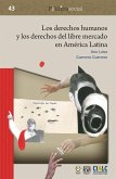 Los derechos humanos y los derechos del libre mercado en América Latina (eBook, ePUB)