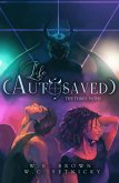 Life (Autosaved): The Three Paths (eBook, ePUB)