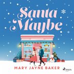 Santa Maybe: An absolutely hilarious and festive romantic comedy (MP3-Download)
