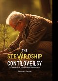 THE STEWARDSHIP CONTROVERSY: A Deeper Look Into Biblical Stewardship (eBook, ePUB)