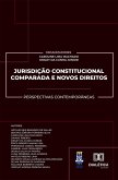 Jurisdição Constitucional Comparada e Novos Direitos (eBook, ePUB) Jurisdição Constitucional Comparada e Novos Direitos (eBook, ePUB)