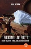 Ti racconto una ricetta (eBook, ePUB)
