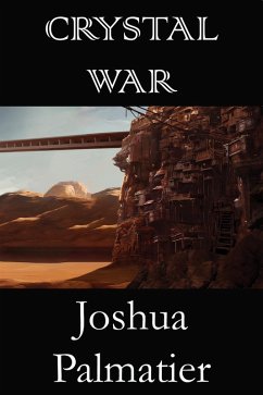 Crystal War (eBook, ePUB) - Palmatier, Joshua