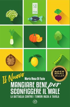 Cover Il Nuovo Mangiare bene per sconfiggere il male (eBook, ePUB)