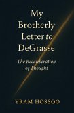 My Brotherly Letter To DeGrasse (eBook, ePUB) My Brotherly Letter To DeGrasse (eBook, ePUB)