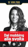 Dal mobbing alla svolta (eBook, ePUB)