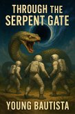 Through the Serpent Gate (eBook, ePUB) Through the Serpent Gate (eBook, ePUB)