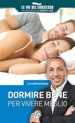 Dormire bene per vivere meglio (eBook, ePUB) - Bonamassa, Loris