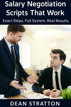 Cover Salary Negotiation Scripts That Work - Exact Steps. Full System. Real Results. (eBook, ePUB)