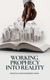 Working Prophecy Into Reality (eBook, ePUB)