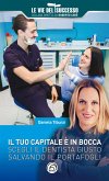 Il tuo capitale è in bocca (eBook, ePUB)