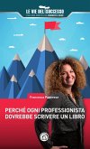Perché ogni professionista dovrebbe scrivere un libro (eBook, ePUB)
