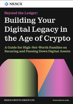 Cover Beyond the Ledger: Building Your Digital Legacy in the Age of Crypto (eBook, ePUB)