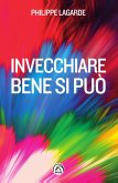 Invecchiare bene si può (eBook, ePUB)