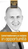 Come trasformare un reclamo in opportunità (eBook, ePUB)