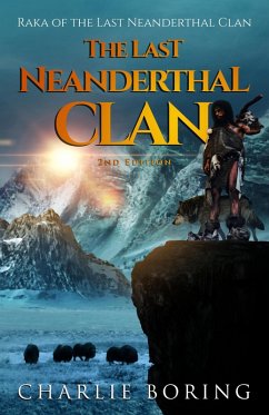 The Last Neanderthal Clan (eBook, ePUB) - Boring, Charlie T.