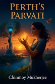 Perth's Parvati (eBook, ePUB) Perth's Parvati (eBook, ePUB)