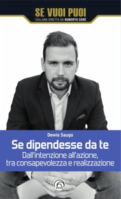 Se dipendesse da te (eBook, ePUB) - Saugo, Dewis