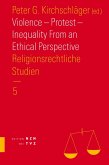 Violence - Protest - Inequality from an Ethical Perspective (eBook, PDF)