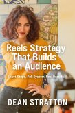 Reels Strategy That Builds an Audience - Exact Steps. Full System. Real Results. (eBook, ePUB)