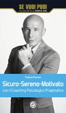 Sicuro-Sereno-Motivato (eBook, ePUB) Sicuro-Sereno-Motivato (eBook, ePUB)