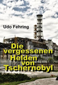 Cover Die vergessenen Helden von Tschernobyl (eBook, ePUB)