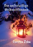 Der unfreiwillige Weihnachtsmann (eBook, ePUB)