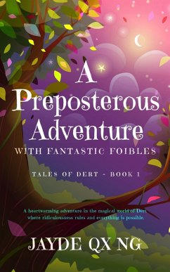 Cover A Preposterous Adventure with Fantastic Foibles (Tales of Dert, #1) (eBook, ePUB)