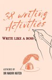 Write like a Boss 38 writing activities for writers (eBook, ePUB) Write like a Boss 38 writing activities for writers (eBook, ePUB)
