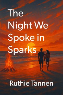 The Night We Spoke in Sparks (eBook, ePUB) - Tannen, Ruthie